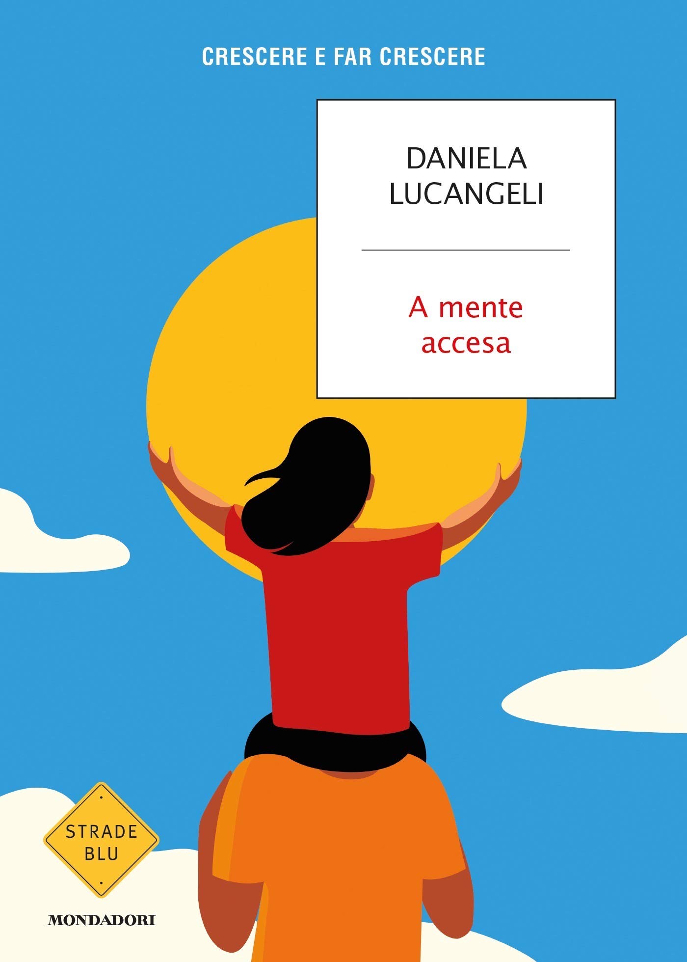 A mente accesa: Crescere e far crescere (Kindle Edition)