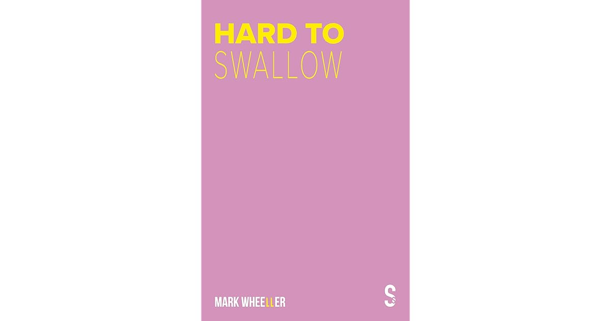 Hard to Swallow New edition with bonus features by Mark Wheeller