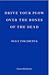 Drive Your Plow Over the Bones of the Dead by Olga Tokarczuk