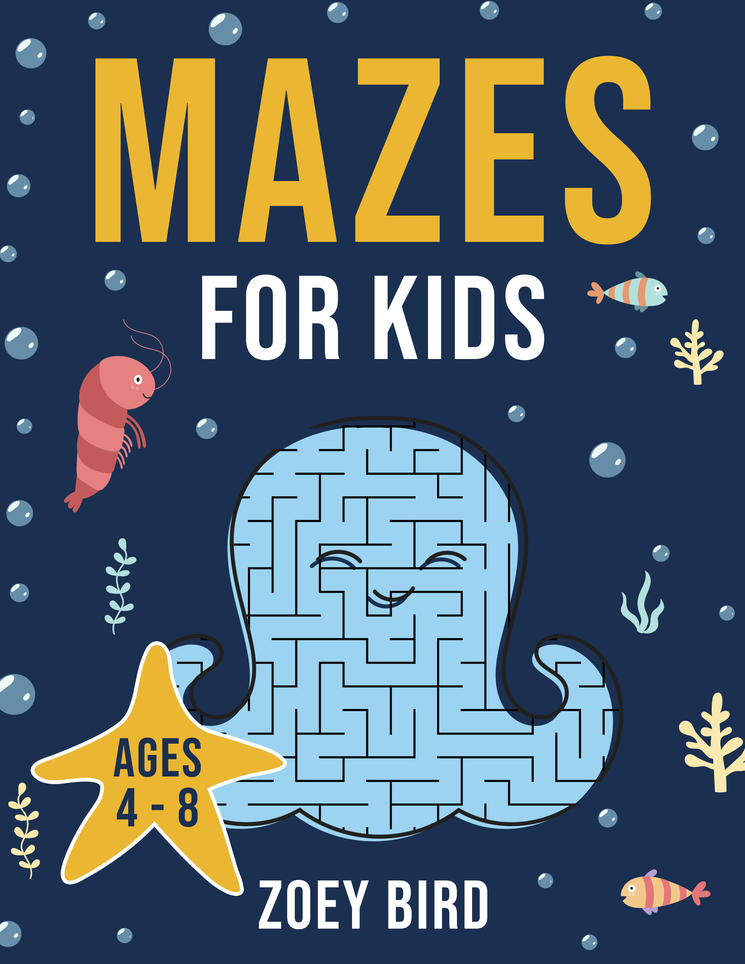 Book cover: Mazes for Kids: Maze Activity Book for Ages 4 &ndash; 8 by Zoey Bird