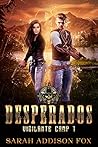 Desperados (Vigilante Camp, #1)