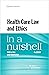 Health Care Law and Ethics in a Nutshell (Nutshells)