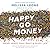Happy Go Money: Spend Smart, Save Right and Enjoy Life