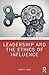 Leadership and the Ethics of Influence