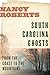 South Carolina Ghosts: From the Coast to the Mountains