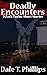 Deadly Encounters: 3 Zack T...