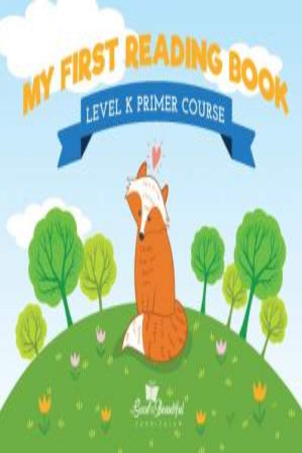 The Good and The Beautiful Level K Primer My First Reading Book (Kindle Edition)