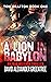 A Lion in Babylon by David Alexander Greentree