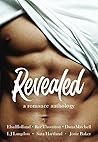 Revealed: A Romance Anthology Revealed: A Romance Anthology