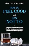 How to Feel Good ...