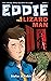 Eddie & The Lizard Man by Stefan Liner