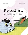 Pagalma enciklopēdija jeb Kas tad tas? by Agnese Vanaga Pagalma enciklopēdija jeb Kas tad tas? by Agnese Vanaga