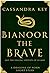 Bianoor the Brave and the S...