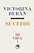 Sucedió: Mi vida 1