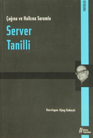 Server Tanilli: Çağına ve Halkına Sorumlu