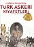 I. Dünya Savaşı'nda Türk Askeri Kıyafetleri, 1914-1918 by Kansu Şarman