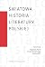 Światowa historia literatury polskiej. Interpretacje by Magdalena Popiel