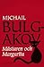 Mästaren och Margarita by Mikhail Bulgakov
