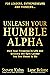 Unleash Your Humble Alpha: ...