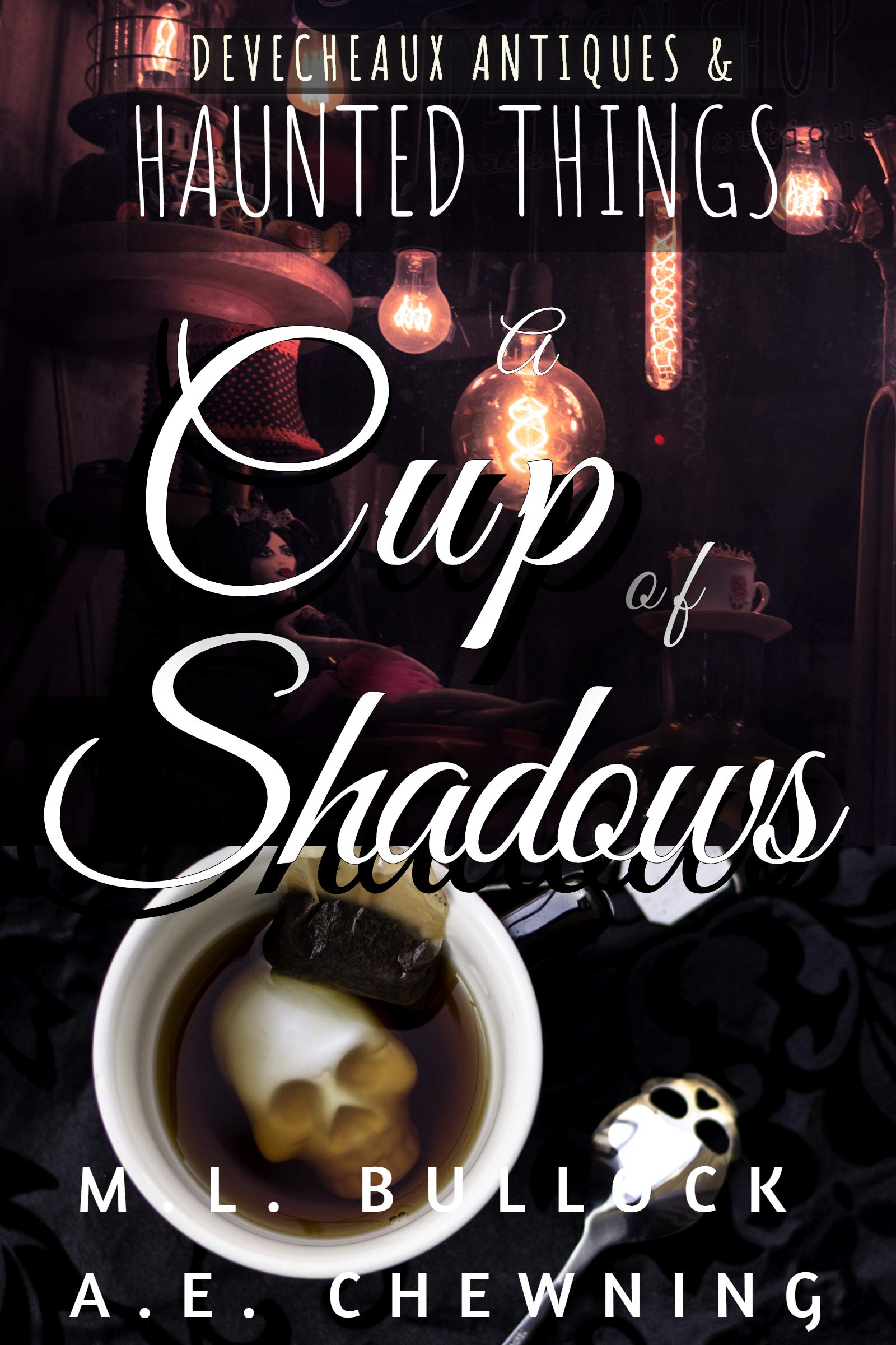 A Cup of Shadows (Devecheaux Antiques & Haunted Things #1)