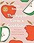 The Apple Lover's Cookbook: Revised and Updated