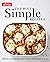 The Best Simple Recipes: More than 200 Flavorful, Foolproof Recipes That Cook in 30 Minutes or Less