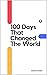 100 Days That Changed The W...