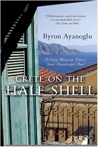 Crete on the Half Shell: A Story about an Island, Good Friends and Food