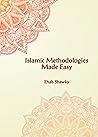 Islamic Methodologies Made Easy