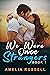 We Were Once Strangers (Boo...