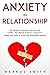 Anxiety In Relationship by Markus Smith