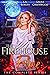 The Firehouse Feline: The Complete Series (The Firehouse Witches)