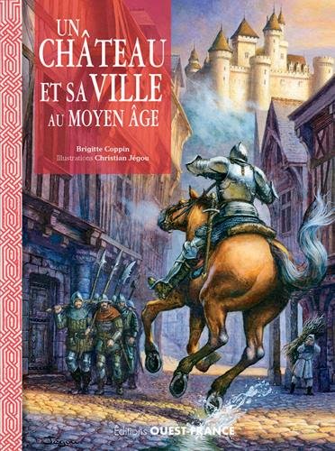 Un château fort et sa ville au Moyen Âge (Hardcover)
