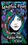 Maddox Files: Down The Rabbit Hole