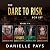 The Dare to Risk Box Set (D...