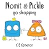 Nomit And Pickle Go Shopping by C.E. Cameron