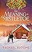The Meaning in Mistletoe (P...