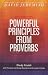 Powerful Principles from Proverbs Sutdy Guide with Personal and Group Questions and Leader's Guide