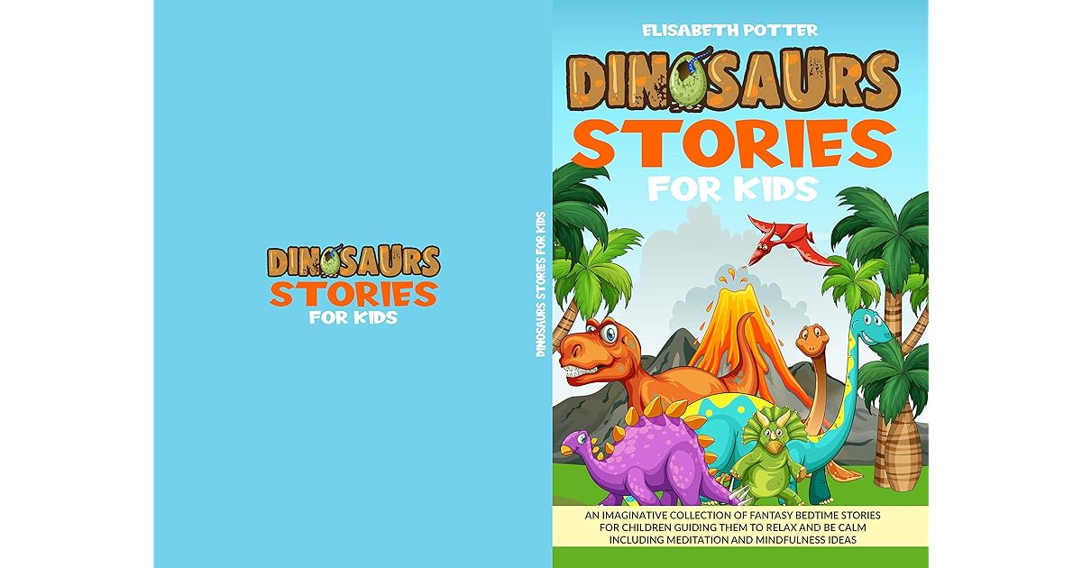 DINOSAUR STORIES FOR KIDS AN IMAGINATIVE COLLECTION OF FANTASY BEDTIME