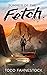 Summer of the Fetch by Todd Fahnestock