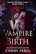 Vampire by Birth: A Paranormal Romance Mystery Novel