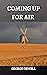 COMING UP FOR AIR