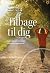 Tilbage til dig - lær dig selv at kende med enneagrammet