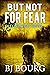 But Not For Fear (Clint Wolf, #17)