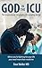 God in the ICU by Dave A. Walker