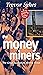 The Money Miners by Trevor Sykes