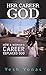Her Career God: How a woman...