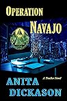 Operation Navajo by Anita Dickason