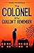 The Colonel Who Couldn't Remember by Marc Mc Donald
