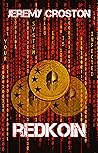 RedKoin: A Financial Thriller (The Crostonverse Book 2)